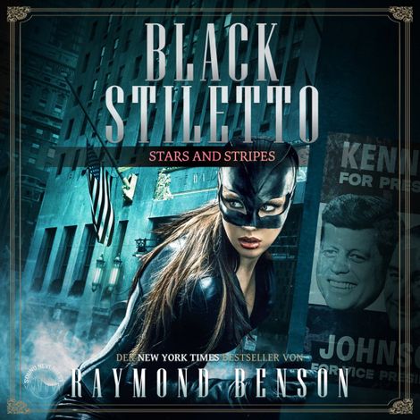Hörbüch “Stars & Stripes - Black Stiletto, Band 3 (Ungekürzt) – Raymond Benson”