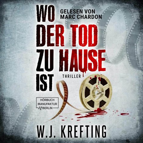 Hörbüch “Wo der Tod zu Hause ist: Thriller (ungekürzt) – W.J. Krefting”