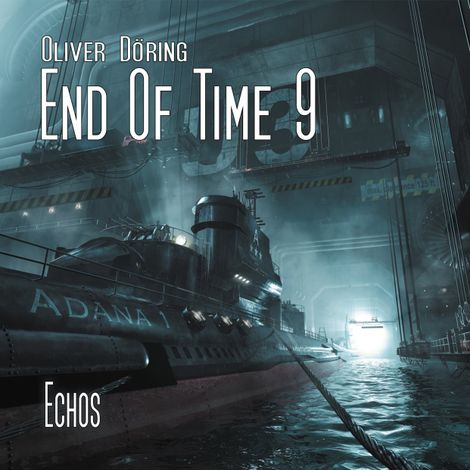 Hörbüch “End of Time, Folge 9: Echos (Oliver Döring Signature Edition) – Oliver Döring”