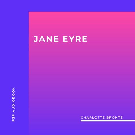 Hörbüch “Jane Eyre (Unabridged) – Charlotte Brontë”