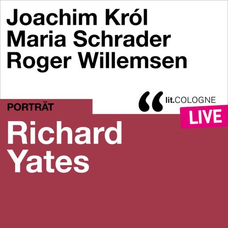 Hörbüch “Richard Yates - lit.COLOGNE live (Ungekürzt) – Richard Yates”