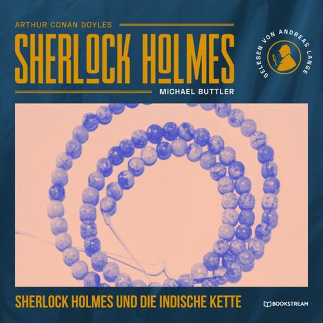 Hörbüch “Sherlock Holmes und die indische Kette (Ungekürzt) – Michael Buttler, Arthur Conan Doyle”