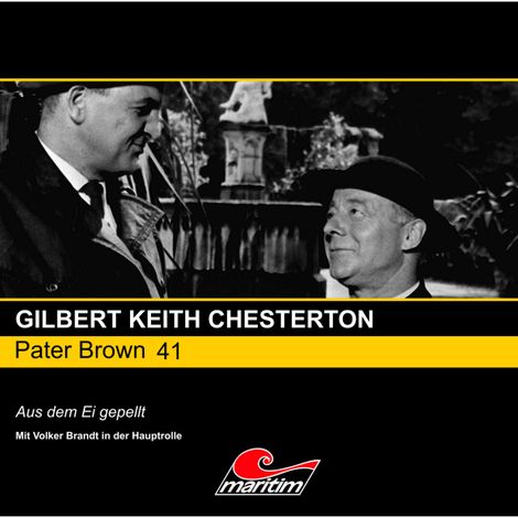 Hörbüch “Pater Brown, Folge 41: Aus dem Ei gepellt – Gilbert Keith Chesterton”