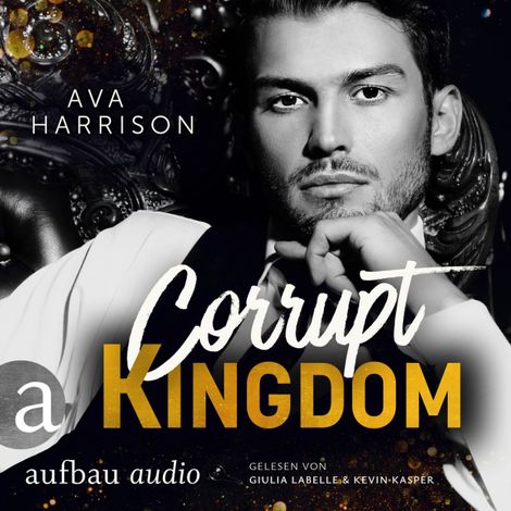 Hörbüch “Corrupt Kingdom - Corrupt Empire, Band 1 (Ungekürzt) – Ava Harrison”