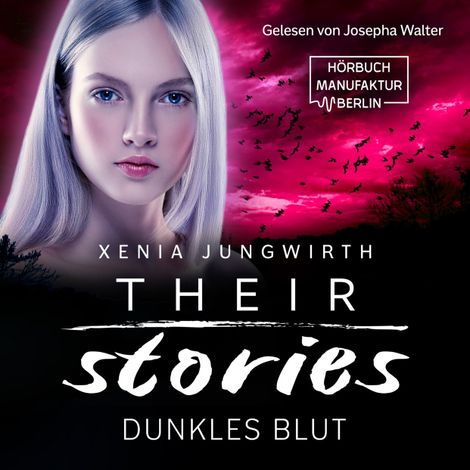 Hörbüch “Dunkles Blut - Their Stories, Band 5 (ungekürzt) – Xenia Jungwirth”