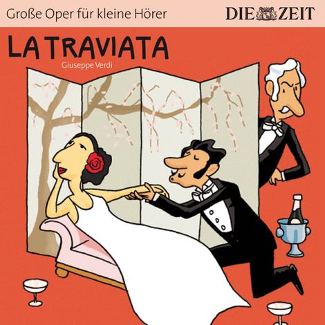 Hörbüch “La Traviata - Die ZEIT-Edition "Große Oper für kleine Hörer" (Ungekürzt) – Bert Petzold”