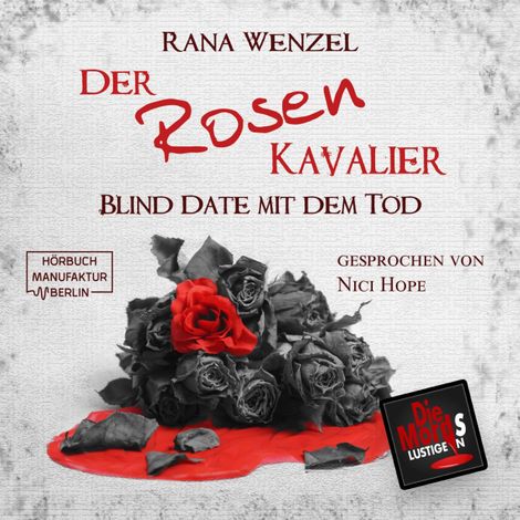 Hörbüch “Der Rosenkavalier - Blind Date mit dem Tod, Band 11 (ungekürzt) – Rana Wenzel”