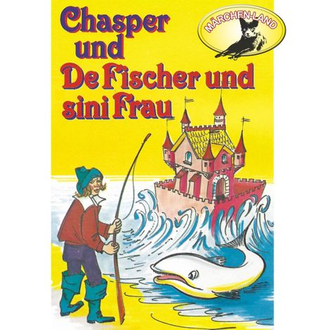 Hörbüch “Chasper - Märli nach Gebr. Grimm in Schwizer Dütsch, Chasper bei de Fischer und sini Frau – Rolf Ell”