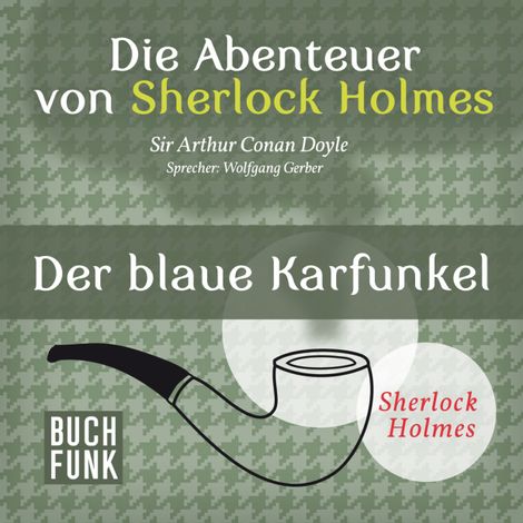 Hörbüch “Sherlock Holmes: Die Abenteuer von Sherlock Holmes - Der blaue Karfunkel (Ungekürzt) – Arthur Conan Doyle”