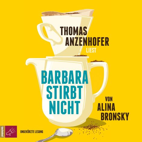 Hörbüch “Barbara stirbt nicht (Ungekürzt) – Alina Bronsky”