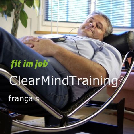 Hörbüch “ClearMindTraining, français – fit im job AG”