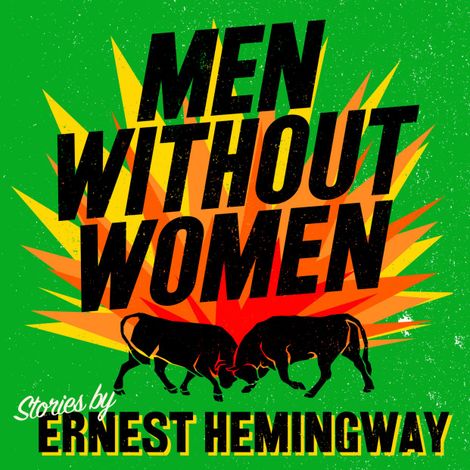 Hörbüch “Men Without Women (Unabridged) – Ernest Hemingway”