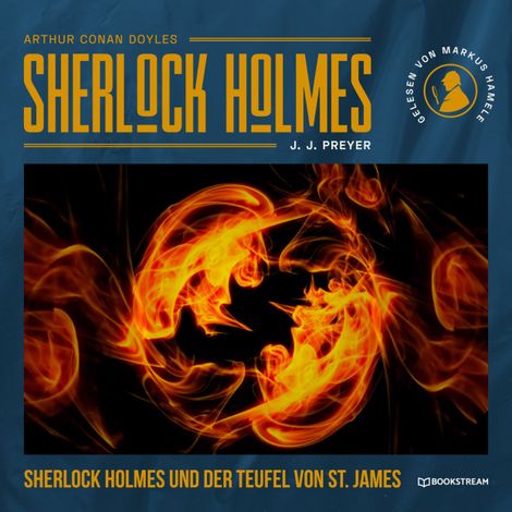 Hörbüch “Sherlock Holmes und der Teufel von St. James (Ungekürzt) – J. J. PREYER, Arthur Conan Doyle”