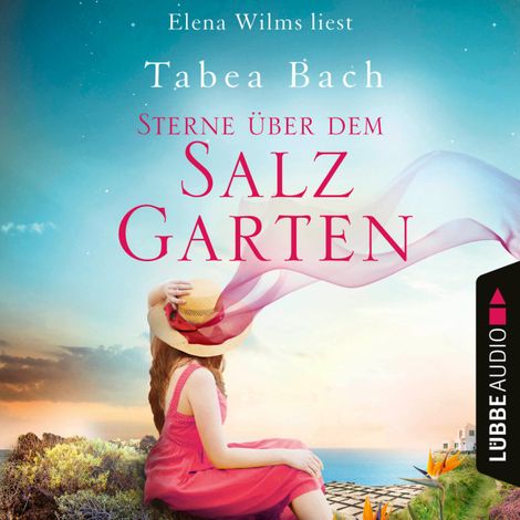 Hörbüch “Sterne über dem Salzgarten - Salzgarten-Saga, Teil 3 (Ungekürzt) – Tabea Bach”