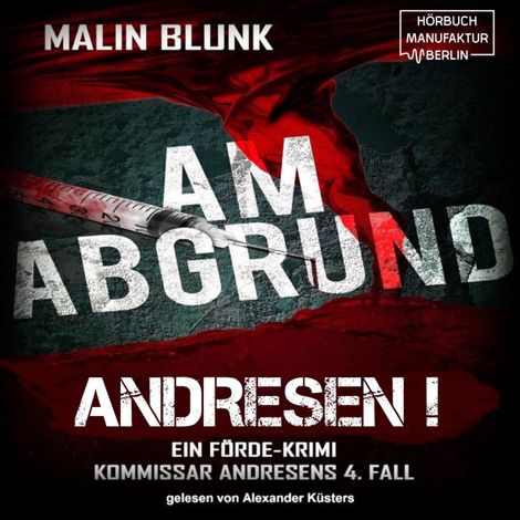 Hörbüch “Am Abgrund - Andresen!, Band 4 (ungekürzt) – Malin Blunk”