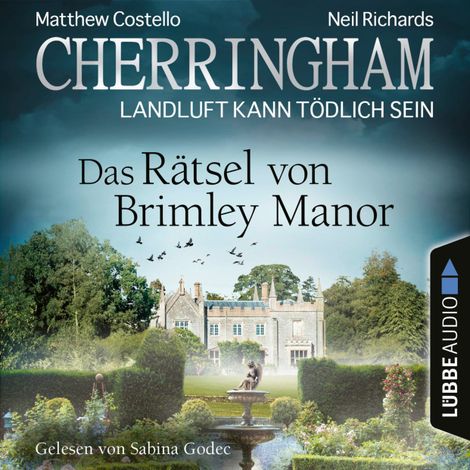 Hörbüch “Cherringham - Landluft kann tödlich sein, Folge 34: Das Rätsel von Brimley Manor (Ungekürzt) – Matthew Costello, Neil Richards”