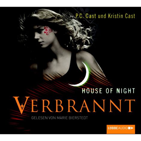 Hörbüch “House of Night - Verbrannt – Kristin Cast, P.C. Cast”