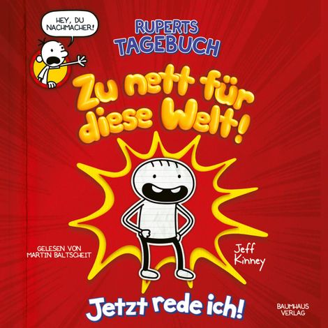Hörbüch “Ruperts Tagebuch - Zu nett für diese Welt!: Jetzt rede ich! (Ungekürzt) – Jeff Kinney”