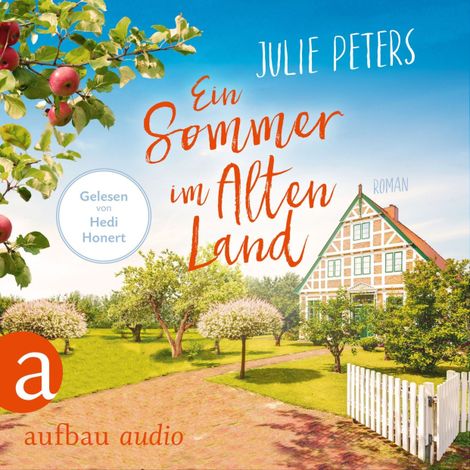 Hörbüch “Ein Sommer im Alten Land (Ungekürzt) – Julie Peters”