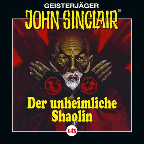 Hörbüch “John Sinclair, Folge 143: Der unheimliche Shaolin – Jason Dark”