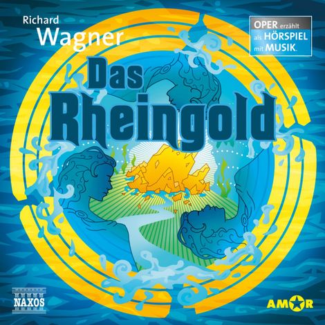 Hörbüch “Der Ring des Nibelungen - Oper erzählt als Hörspiel mit Musik, Teil 1: Das Rheingold – Richard Wagner”
