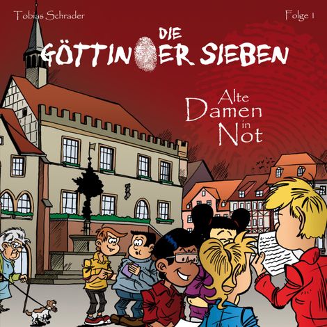 Hörbüch “Die Göttinger Sieben, Folge 1: Alte Damen in Not – Tobias Schrader”