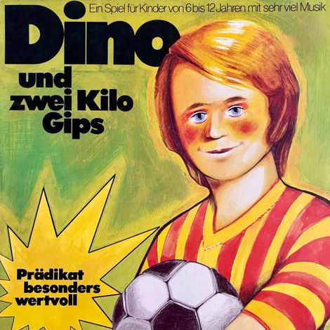 Hörbüch “Dino und zwei Kilo Gips – Ralph A. Ottinger, Hanns Kunz”