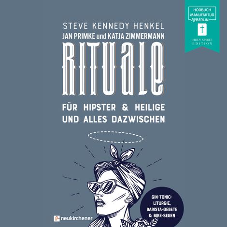 Hörbüch “Rituale - für Hipster & Heilige und alles dazwischen (ungekürzt) – Steve Kennedy Henkel”