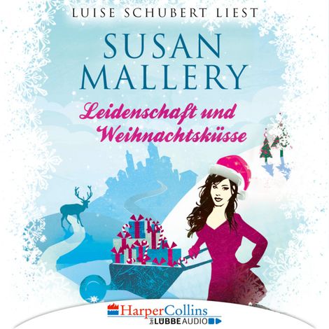 Hörbüch “Leidenschaft und Weihnachtsküsse - Fool's Gold Novellen (Ungekürzt) – Susan Mallery”