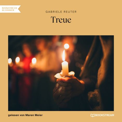 Hörbüch “Treue (Ungekürzt) – Gabriele Reuter”