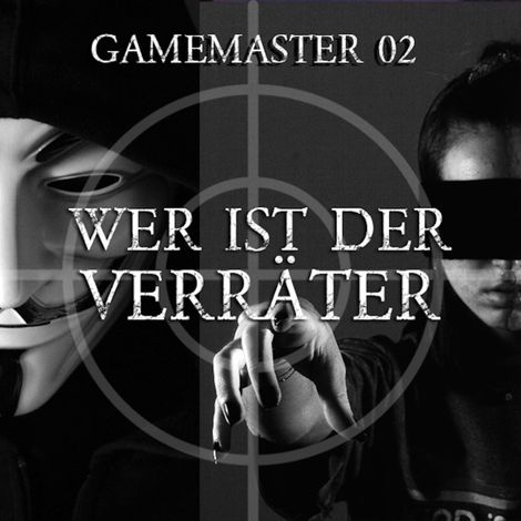 Hörbüch “Gamemaster, Folge 2: Wer ist der Verräter? – Aikaterini Maria Schlösser”