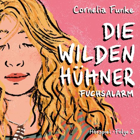 Hörbüch “Die Wilden Hühner, Folge 3: Fuchsalarm – Cornelia Funke”