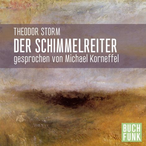 Hörbüch “Der Schimmelreiter (Ungekürzt) – Theodor Storm”
