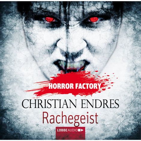 Hörbüch “Horror Factory, Folge 10: Rachegeist – Christian Endres”