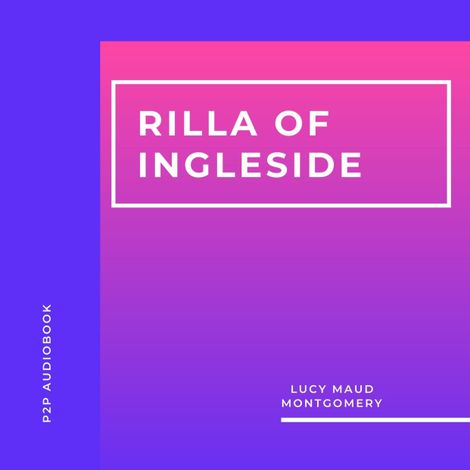 Hörbüch “Rilla of Ingleside (Unabridged) – Lucy Maud Montgomery”