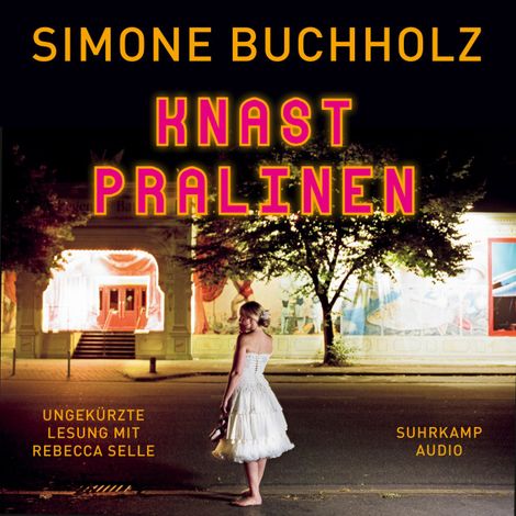Hörbüch “Knastpralinen - Chastity-Riley-Serie - Kriminalroman, Band 2 (Ungekürzt) – Simone Buchholz”