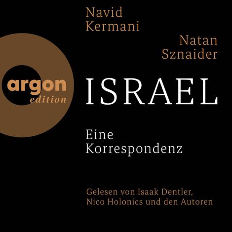 Hörbüch “Israel - Eine Korrespondenz (Ungekürzte Lesung) – Navid Kermani, Natan Sznaider”