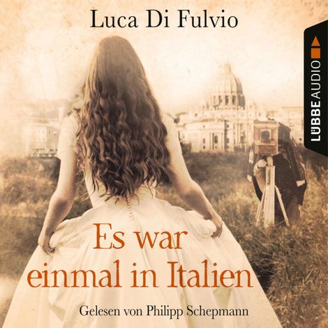 Hörbüch “Es war einmal in Italien (Ungekürzt) – Luca Di Fulvio”