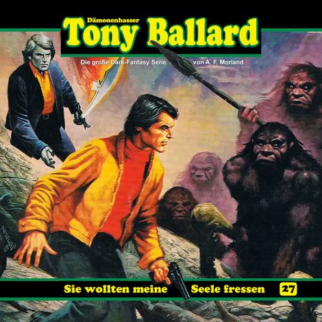 Hörbüch “Tony Ballard, Folge 27: Sie wollten meine Seele fressen – Thomas Birker, A. F. Morland”