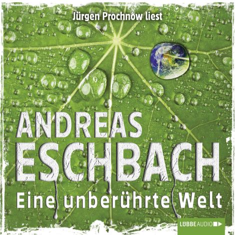 Hörbüch “Eine unberührte Welt - Kurzgeschichte – Andreas Eschbach”