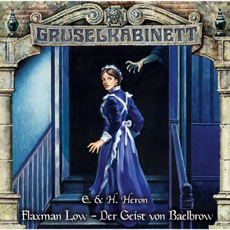 Hörbüch “Gruselkabinett, Folge 155: Flaxman Low - Der Geist von Baelbrow – E. & H. Heron”