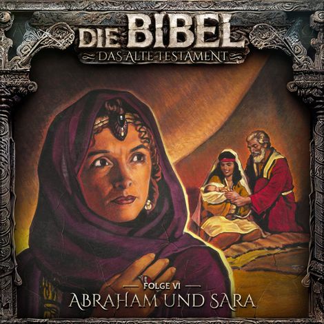 Hörbüch “Die Bibel, Altes Testament, Folge 6: Abraham und Sara – Aikaterini Maria Schlösser”