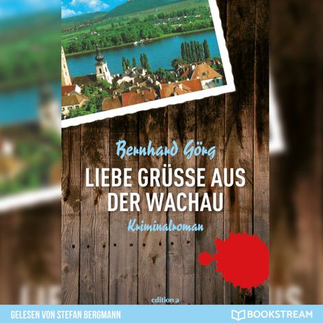 Hörbüch “Liebe Grüße aus der Wachau - Doris Lenhart, Band 1 (Ungekürzt) – Bernhard Görg”