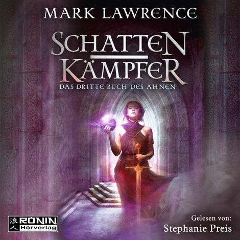 Hörbüch “Schattenkämpfer - Das dritte Buch des Ahnen - Das Buch des Ahnen, Band 3 (ungekürzt) – Mark Lawrence”