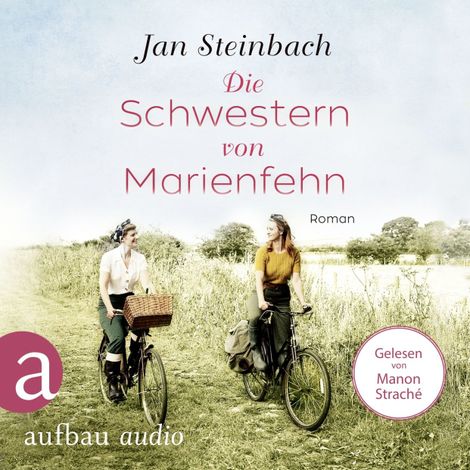 Hörbüch “Die Schwestern von Marienfehn (Ungekürzt) – Jan Steinbach”