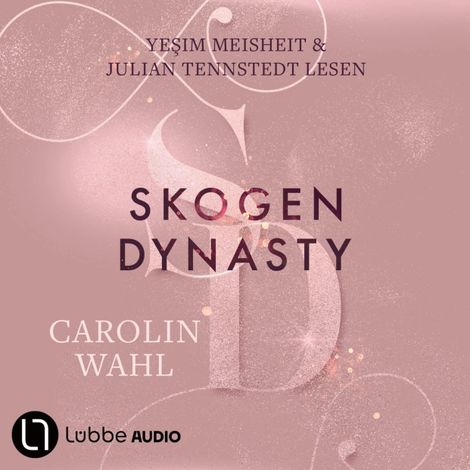 Hörbüch “Skogen Dynasty - Crumbling Hearts-Reihe, Teil 1 (Ungekürzt) – Carolin Wahl”