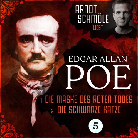 Hörbüch “Die Maske des roten Todes / Die schwarze Katze - Arndt Schmöle liest Edgar Allan Poe, Band 5 (Ungekürzt) – Edgar Allan Poe”