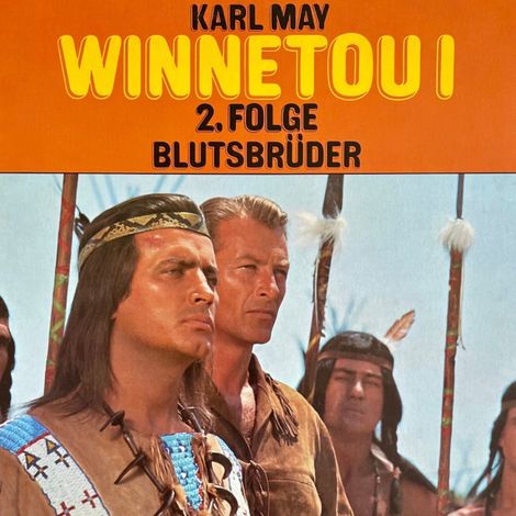 Hörbüch «Karl May, Winnetou I, Folge 2: Blutsbrüder – Karl May, Dagmar von Kurmin»