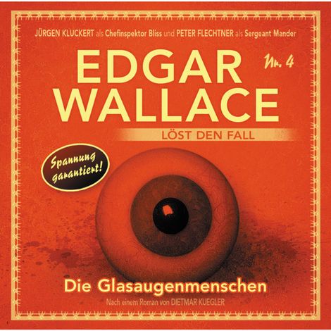 Hörbüch “Edgar Wallace - Edgar Wallace löst den Fall, Nr. 4: Die Glasaugenmenschen – Dietmar Kuegler”