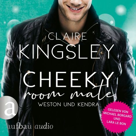 Hörbüch “Cheeky Room Mate: Weston und Kendra - Bookboyfriends Reihe, Band 2 (Ungekürzt) – Claire Kingsley”
